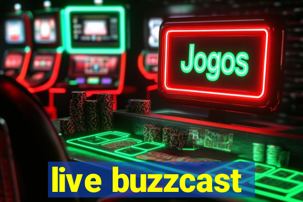 live buzzcast